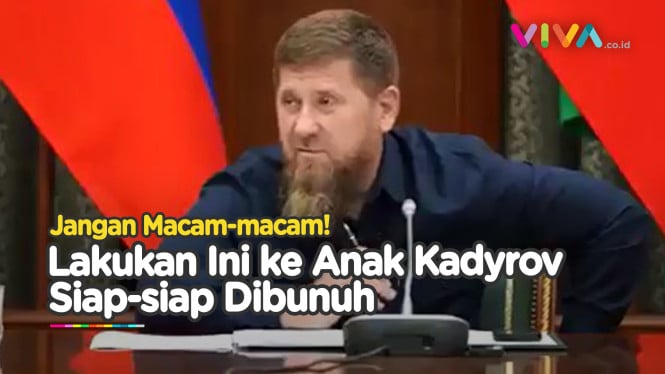 Ramzan Kadyrov Bakal Bunuh Orang yang Lakukan Ini ke Anaknya