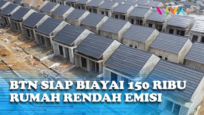 Dorong Ekonomi Hijau, BTN Biayai 150 Ribu Rumah Rendah Emisi