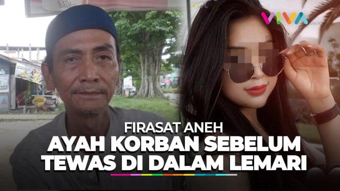 Firasat Ayah Wanita Tewas Tidak Wajar di Dalam Lemari