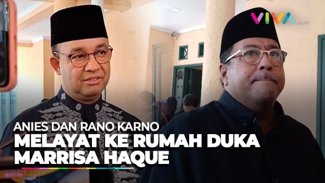 Anies & Rano Karno Melayat ke Rumah Marissa Haque