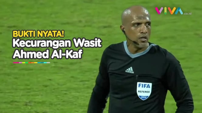 Bukti Nyata Kecurangan Wasit Ahmed Al-kaf