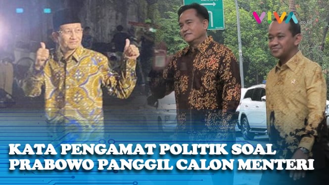 Ini Kata Pengamat Politik Soal Prabowo Panggil Calon Menteri