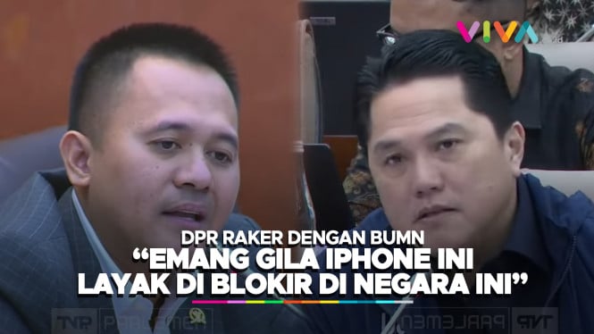 DPR Mencak-mencak di Muka Erick Thohir, Tolak Keras Iphone