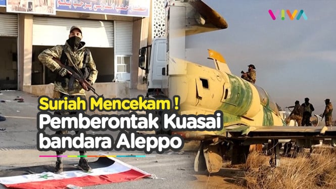 Pemberontak Suriah Kuasai Aleppo dan Bandara Internasional