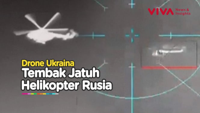 VIDEO Helikopter Rusia Ditembak Jatuh Drone Militer Ukraina