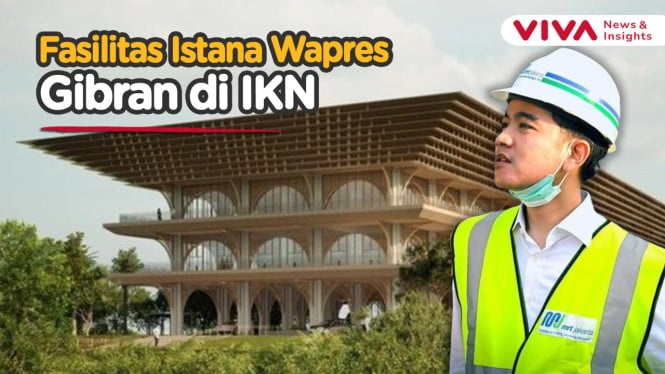 Gibran Kunjungi IKN, Istana Wapres Dilapisi Kaca Anti Peluru
